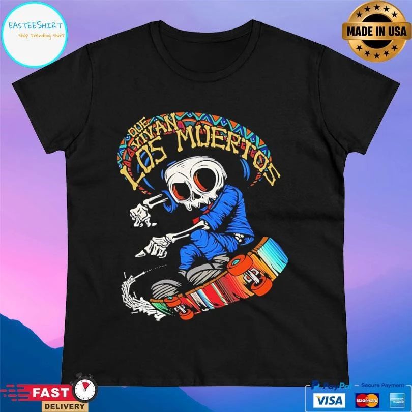 Que Vivan Los Muertos Skeleton T-shirts