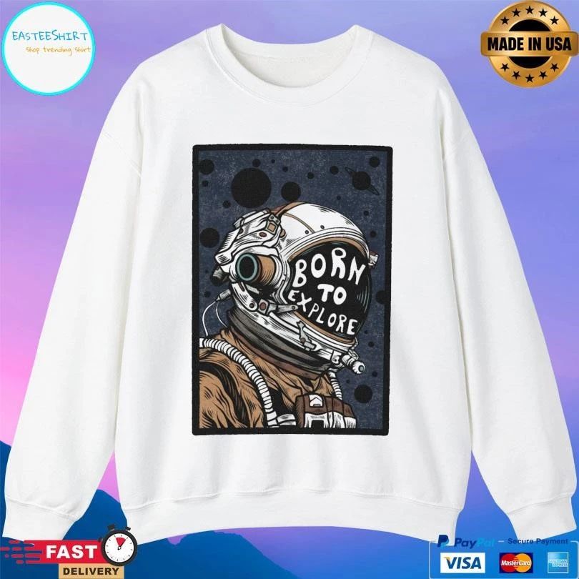 Astronaut Born To Explore T-shirts
