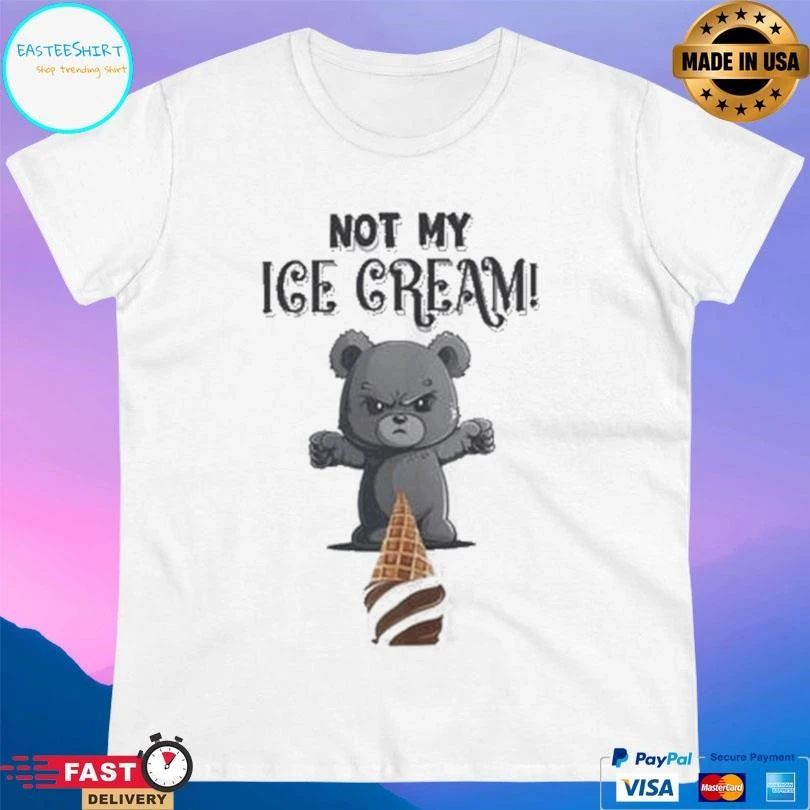 Not My Ice Cream Bear T-shirts