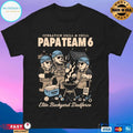 Operation Grill And Chill Papa Team 6 Elite Backyard Dadforce T-shirts