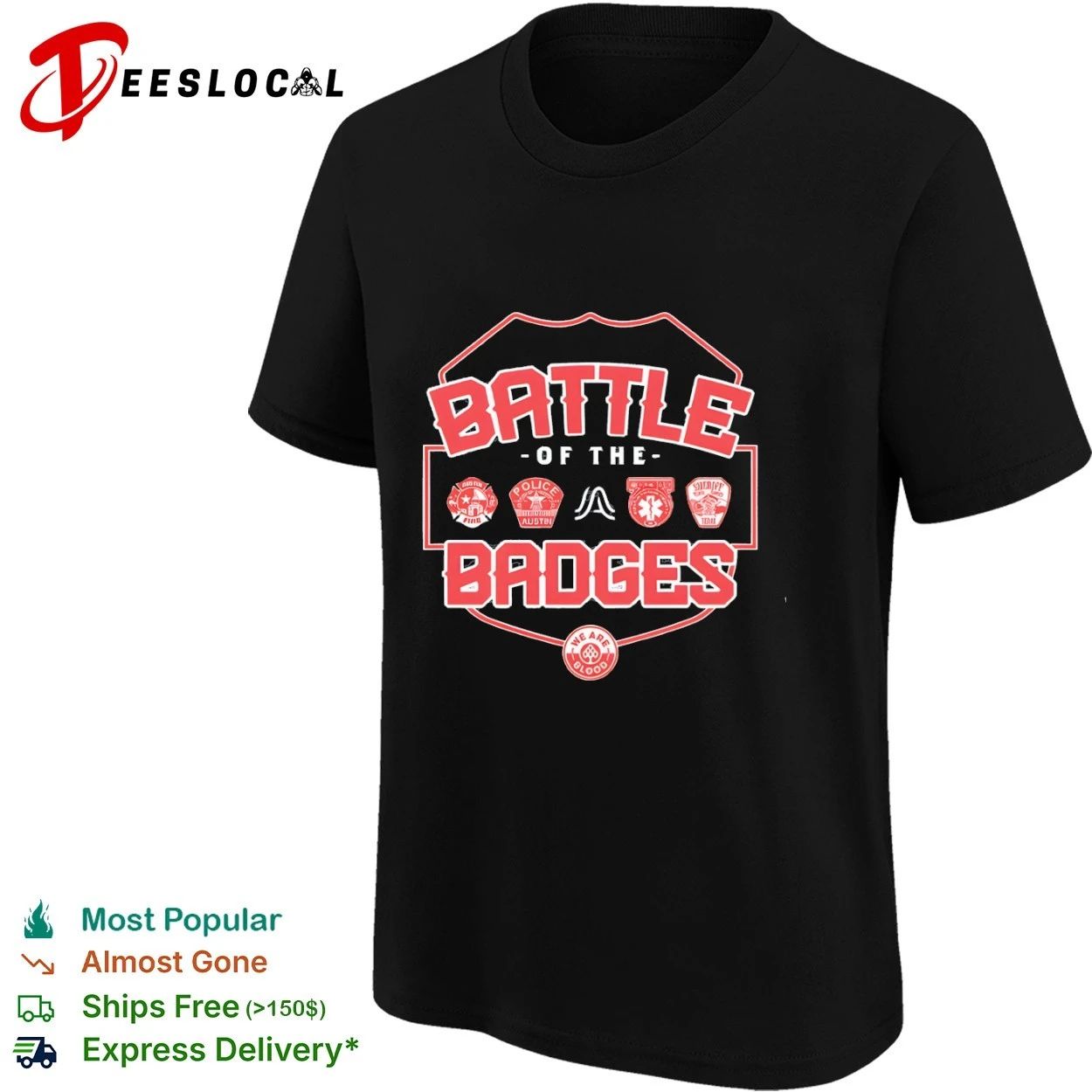 Battle of the Badges Austin Fire Police Sheriff We Are Blood T-shirt