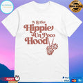 A Little Hippie Un Poco Hood T-shirts