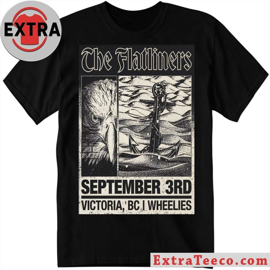 The Flatliners Sept 3 2026 Wheelies Motorcycles In Victoria BC Poster T-Shirt