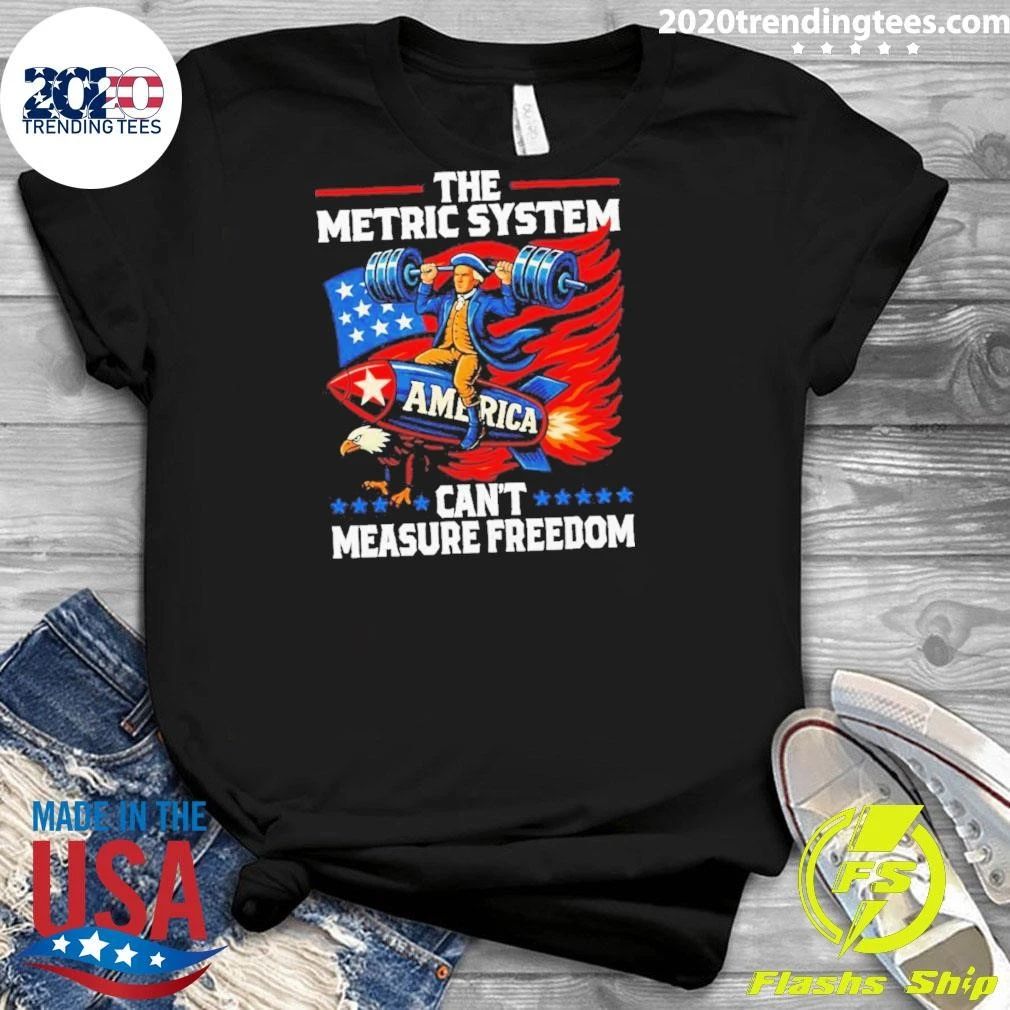 Metric system can’t measure freedom Washington 4th of Jul Shirt