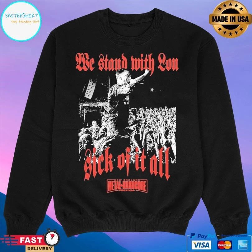 We Stand With Lou Sick Of It All We England Metal And Hardcore Festival T-shirts
