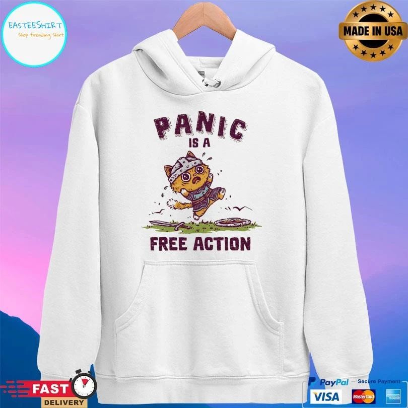 Panic Is A Free Action T-shirts