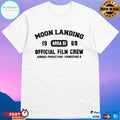 Moon Landing Area 51 Official Film Crew Kubrick Productions Soundstage B 1969 T-shirts