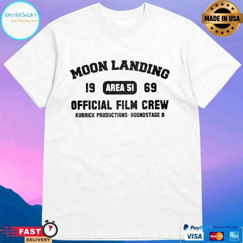Moon Landing Area 51 Official Film Crew Kubrick Productions Soundstage B 1969 T-shirts