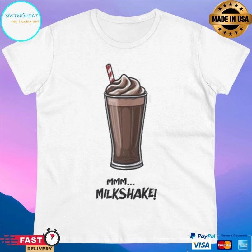 Mmm Milkshake Chocolate T-shirts