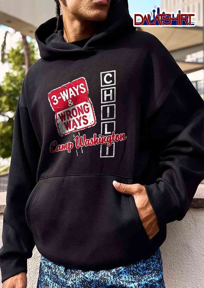 Camp Washington Chili 3 Ways And Wrong Ways Red Road Sign Graphic shirt
