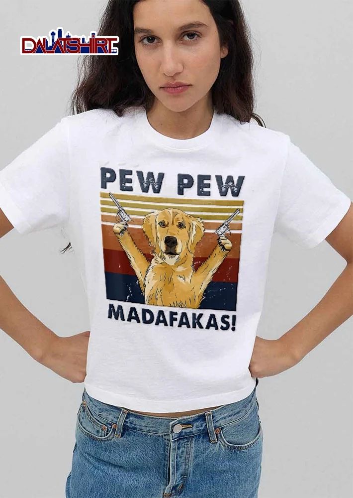 Pew pew madafakas Golden Retriever dog revolvers shirt