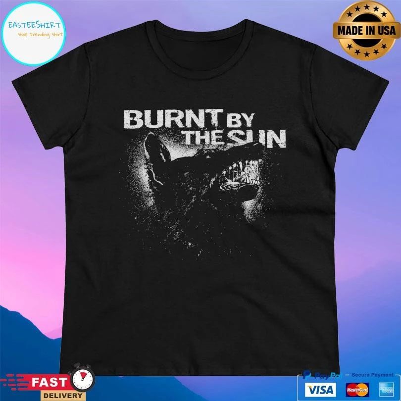 Burnt By The Sun Heart Of Darkness T-shirts