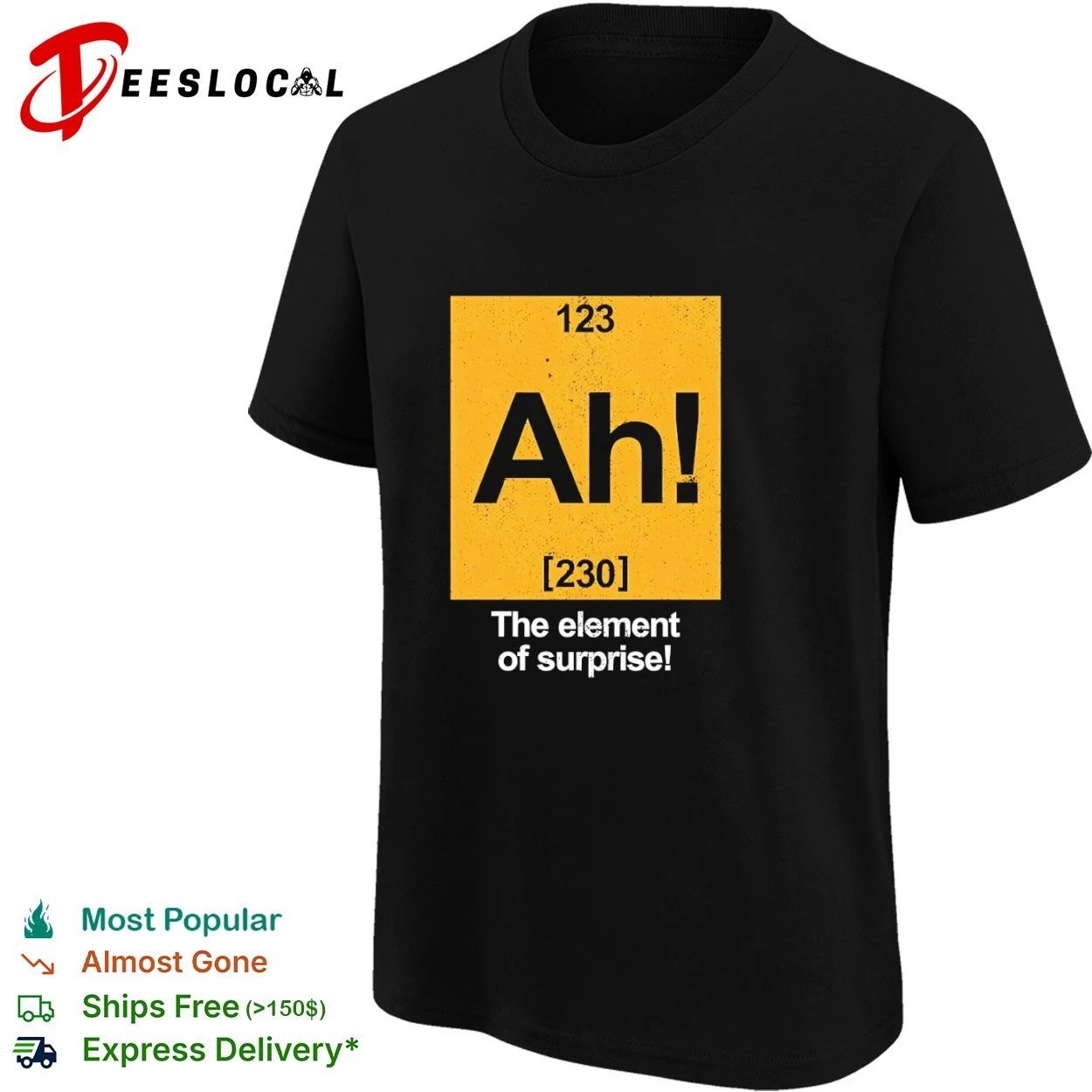 Ah! The Element of Surprise science chemistry T-shirt