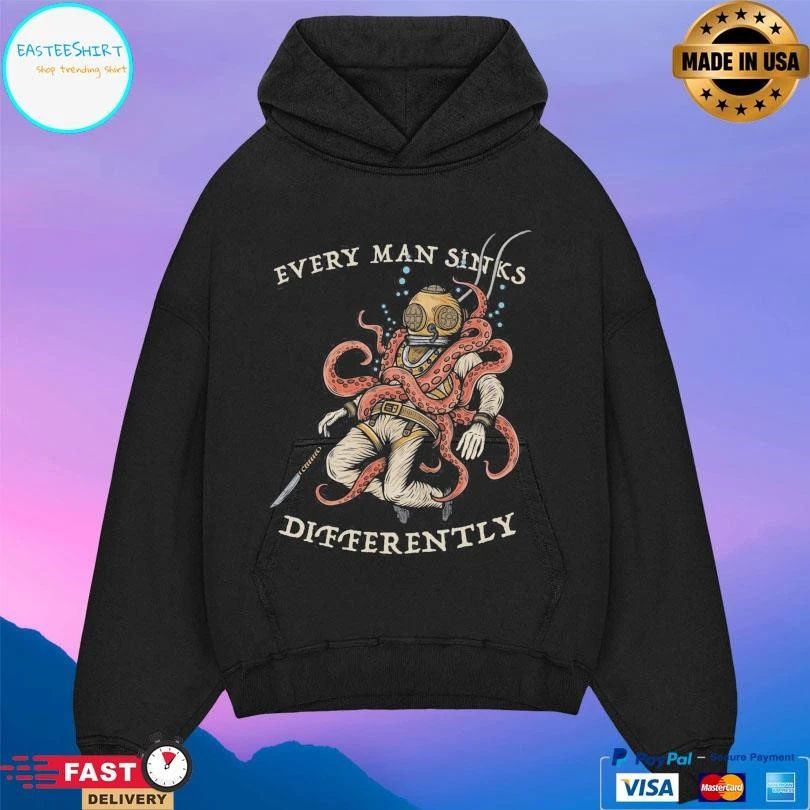 Every Man Sink Differently T-shirts
