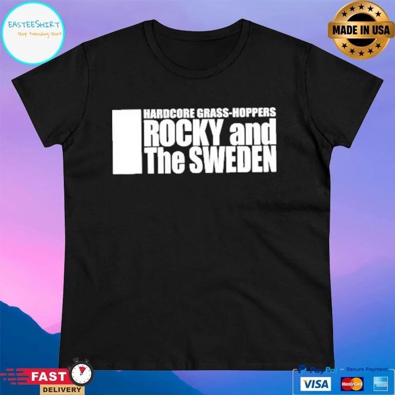 Hardcore Grass-Hoppers Rocky And The Sweden T-shirts