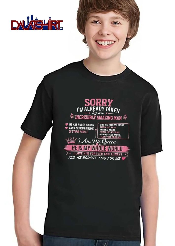 Sorry I Am Already Taken By An Incredibly Amazing Man He Is My Whole World Crown Pink Hearts Stars shirt