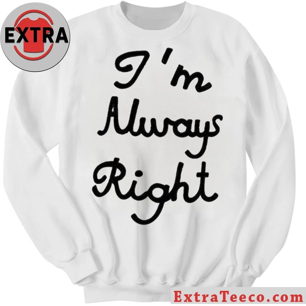 Lili Reinhart With I’m Always Right Shirt