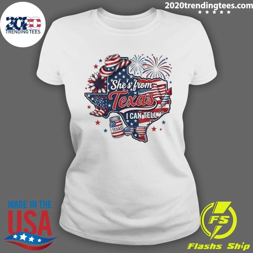 She’s From Texas I Can Tell 4th Of July Patriotic America Western Shirt