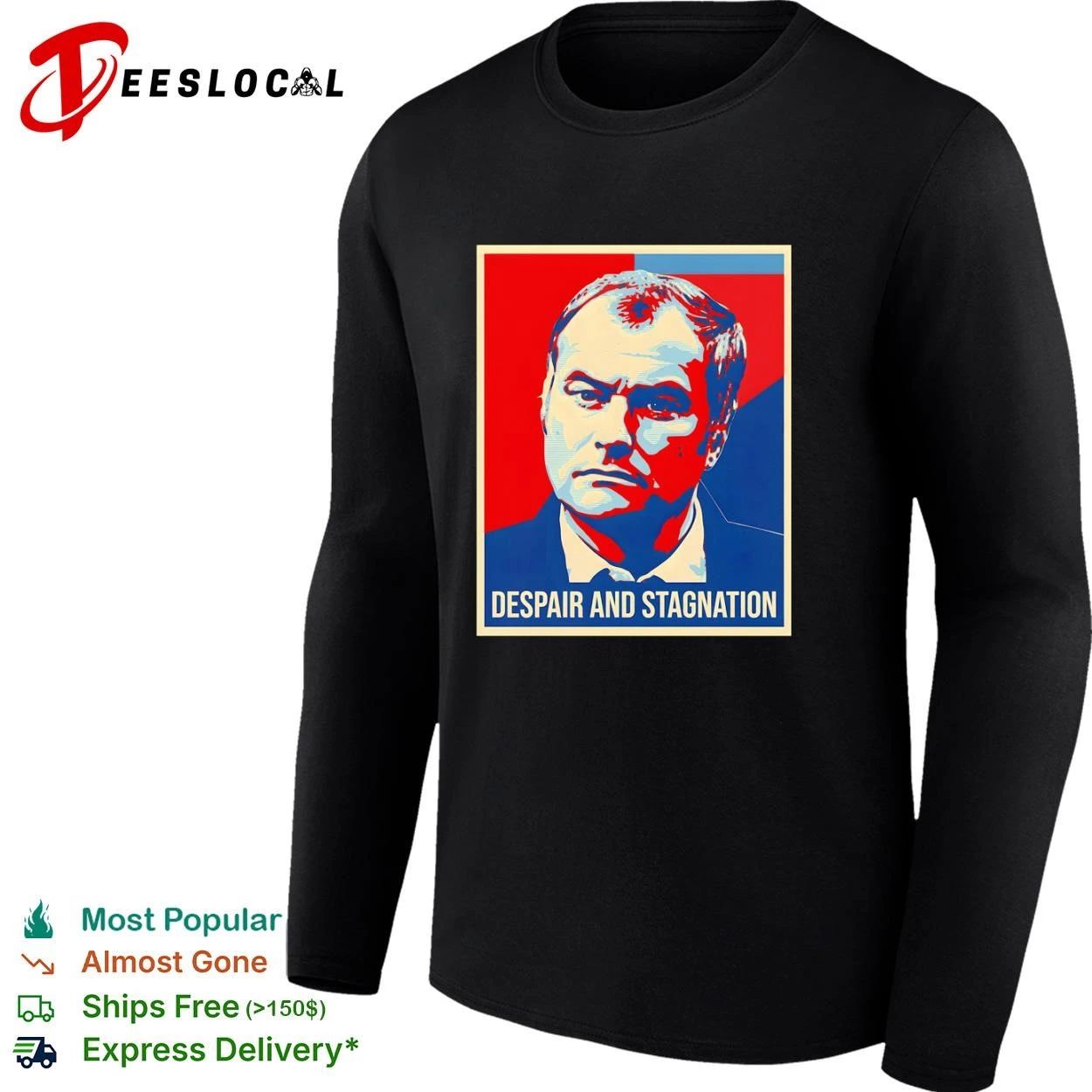 Despair and Stagnation satire parody political poster T-shirt
