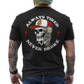 Skull Always Tired Never Broke (On Back) Unisex T-Shirt