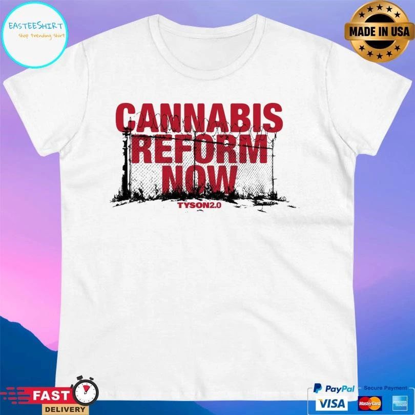 Cannabis Reform Now Tyson20 T-shirts