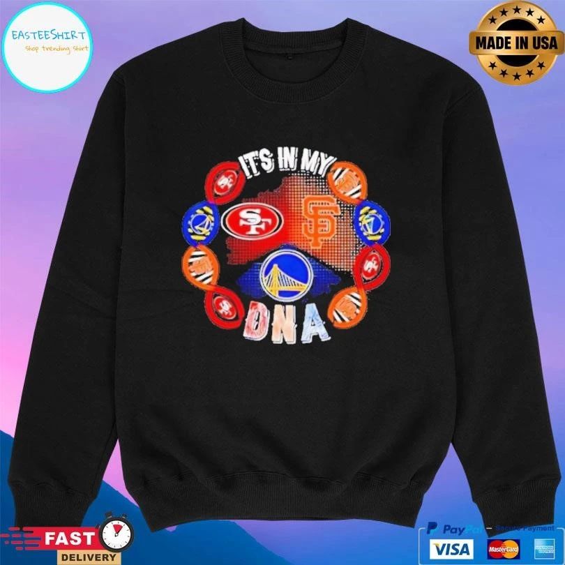 San Francisco Sports Its In My DNA T-shirts