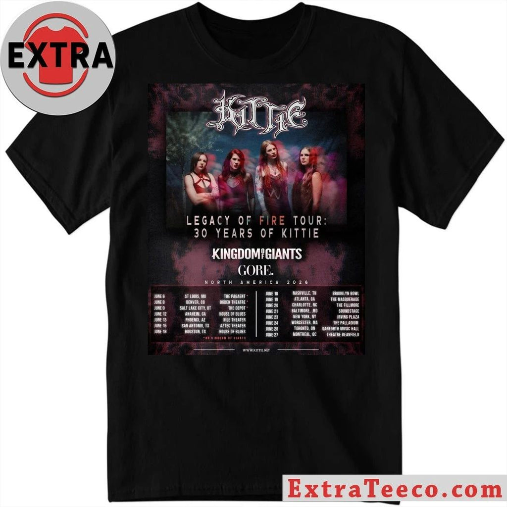 The Legacy of Fire Tour celebrates the 30th anniversary of the Canadian heavy metal band Kittie Shirt