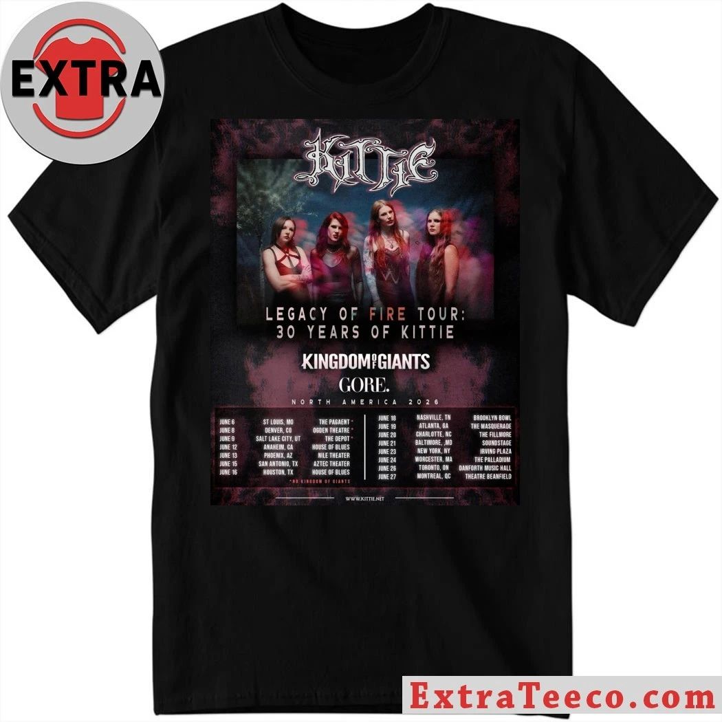 The Legacy of Fire Tour celebrates the 30th anniversary of the Canadian heavy metal band Kittie Shirt