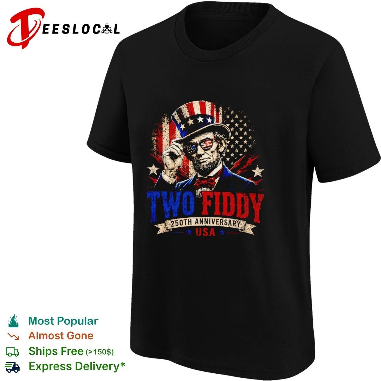 Abraham Lincoln Two Fiddy 250th Anniversary USA T-shirt