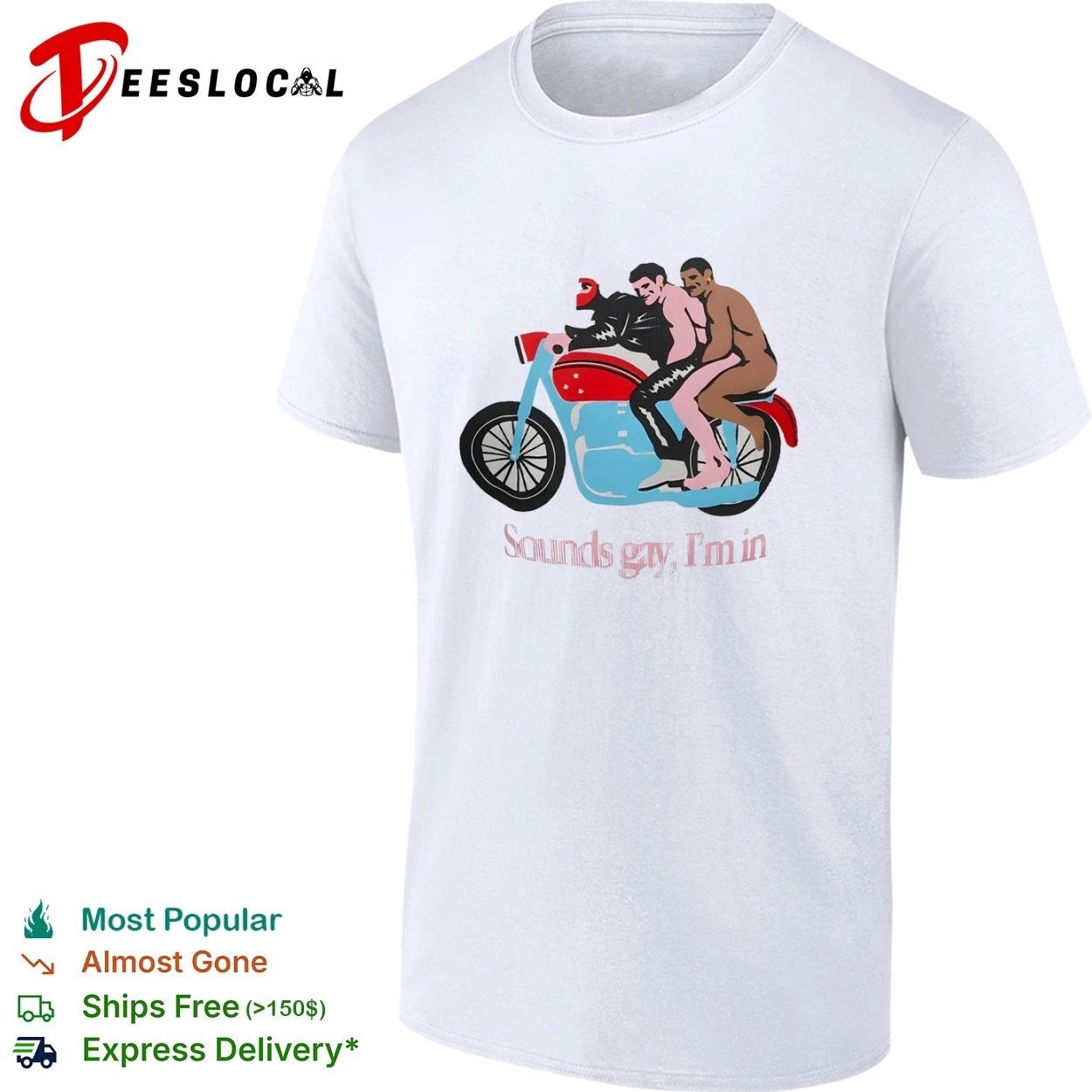 Sounds Gay I’m In Motorcycle lgbtq pride T-shirt