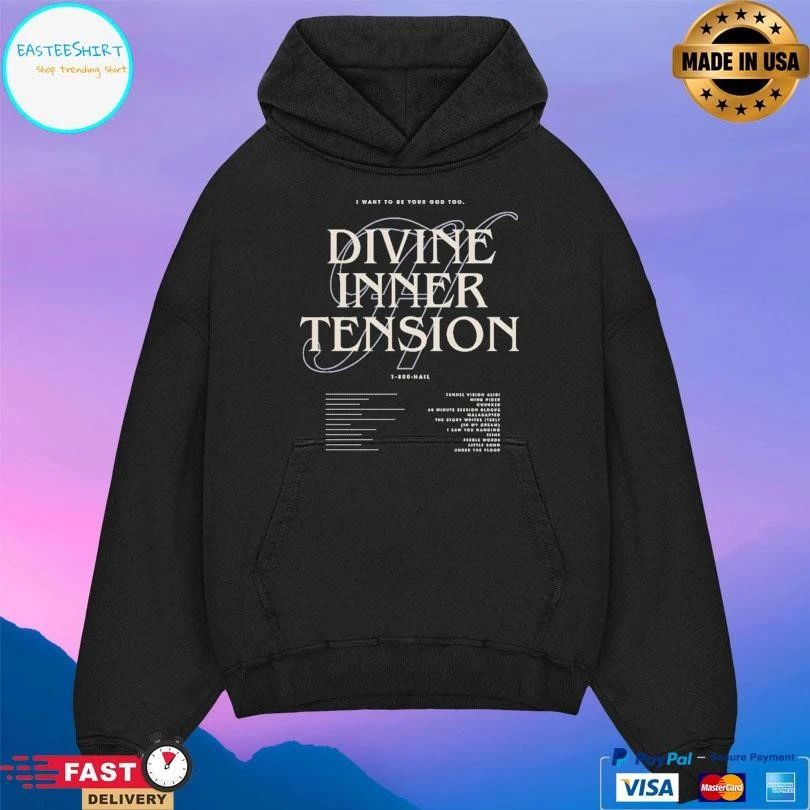 I Want To Be Your God Too Divine Inner Tension T-shirts