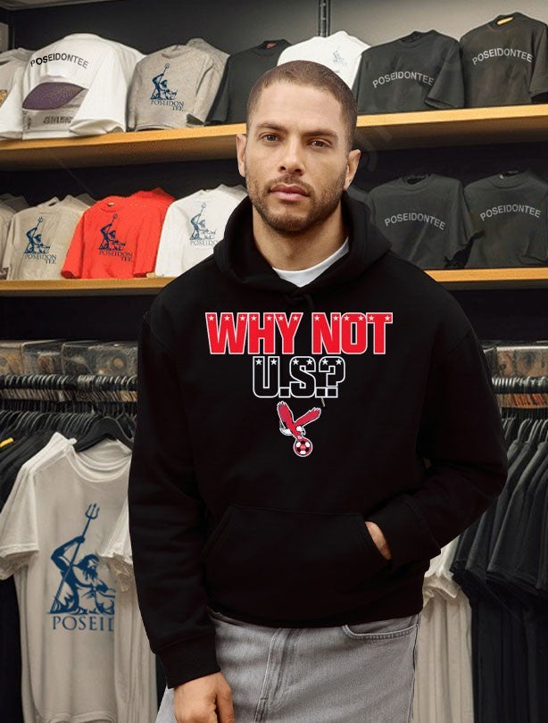 Why Not U S T-shirt