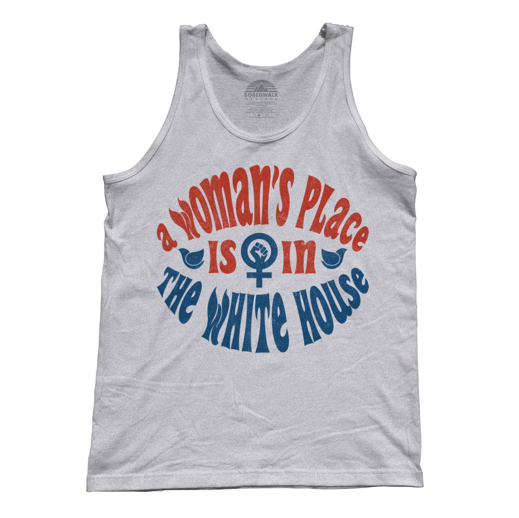 Unisex A Woman's Place is in The White House Tank Top