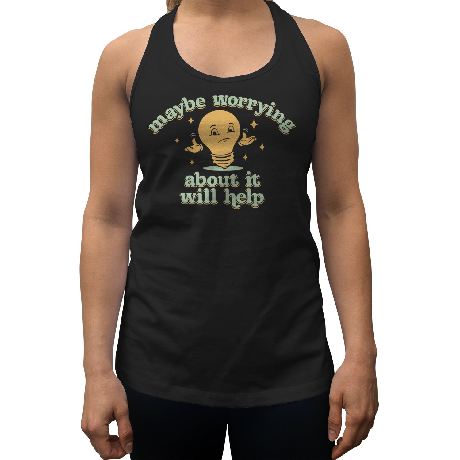 Women's Maybe Worrying About It Will Help Anxiety Racerback Tank Top