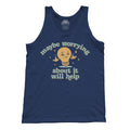 Unisex Maybe Worrying About It Will Help Anxiety Tank Top